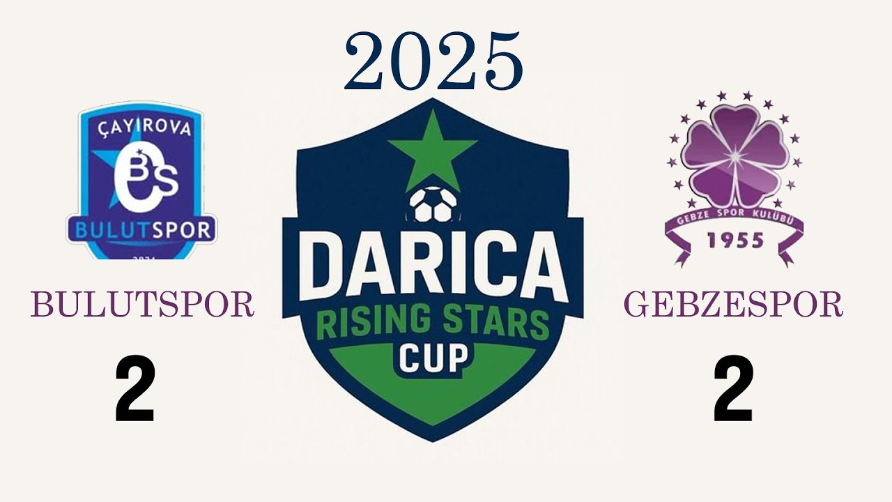 DARICA RISIGN CUP 2025 - BULUTSPOR : 2  -  GEBZESPOR  : 2