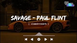 Paul Flint - Savage[ slowed reverb ] || NCS Music || NCS slowed reverb