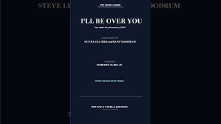 I'll Be Over You (SATB), arr. Roberto Rabello