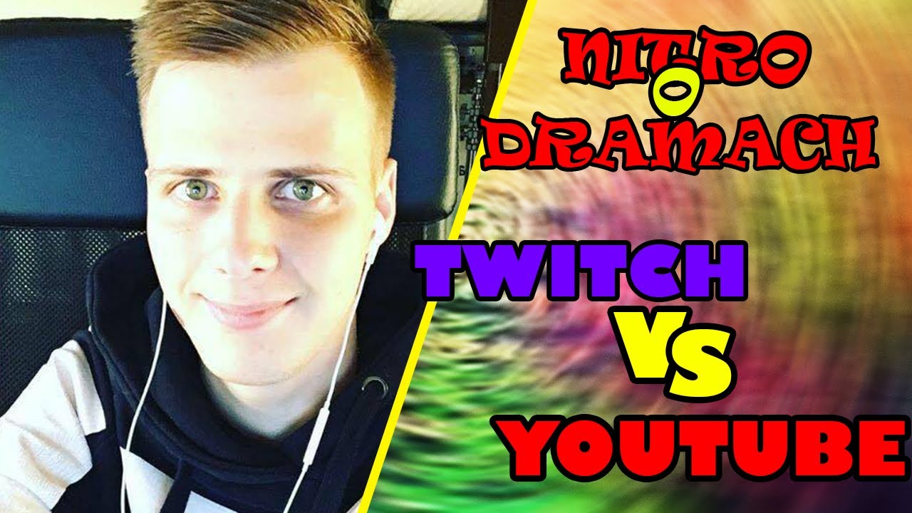 Nitro o DRAMACH Twitch VS Youtube!! - YouTube