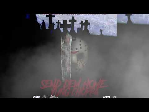 Yung Choppa Send Dem Home Official Audio