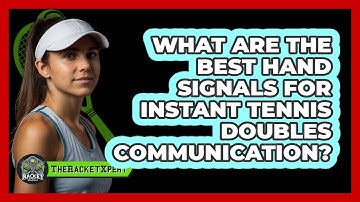 What Are The Best Hand Signals For Instant Tennis Doubles Communication? - The Racket Xpert