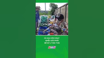 Cà Mau kích hoạt nhiều giải pháp để xử lý rác thải #nongnghiepmientay