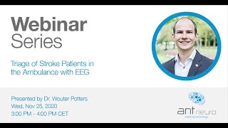 ANT Neuro Webinar - Triage of Stroke Patients in the Ambulance with EEG