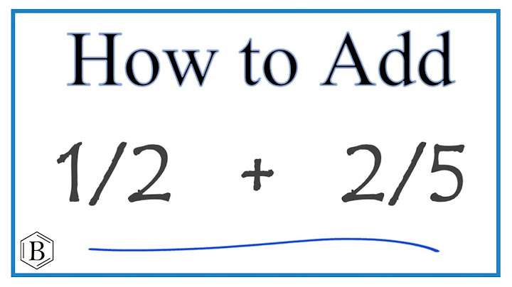 What is 1/2 + 2/5 in fraction form