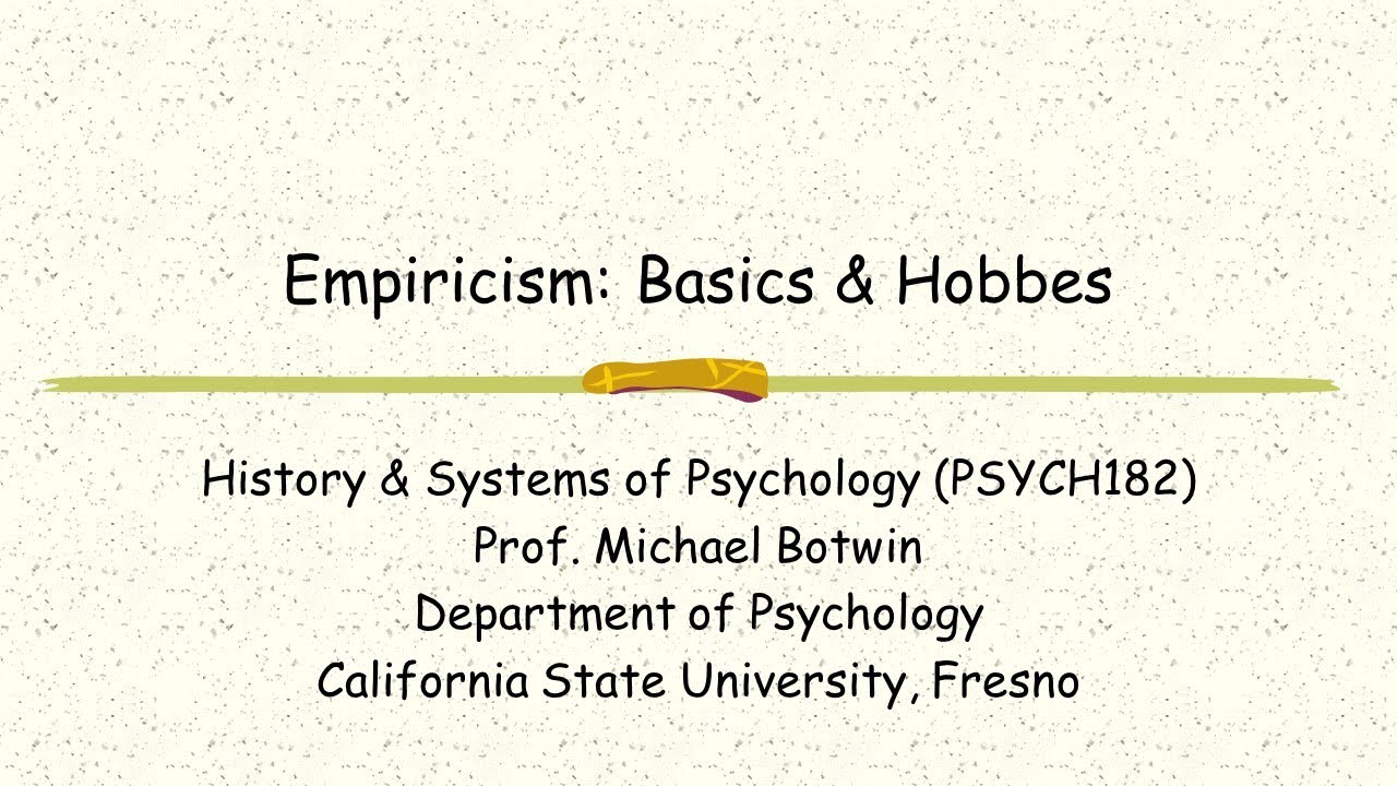 Empiricism (Part #1) -- Basics and Hobbes