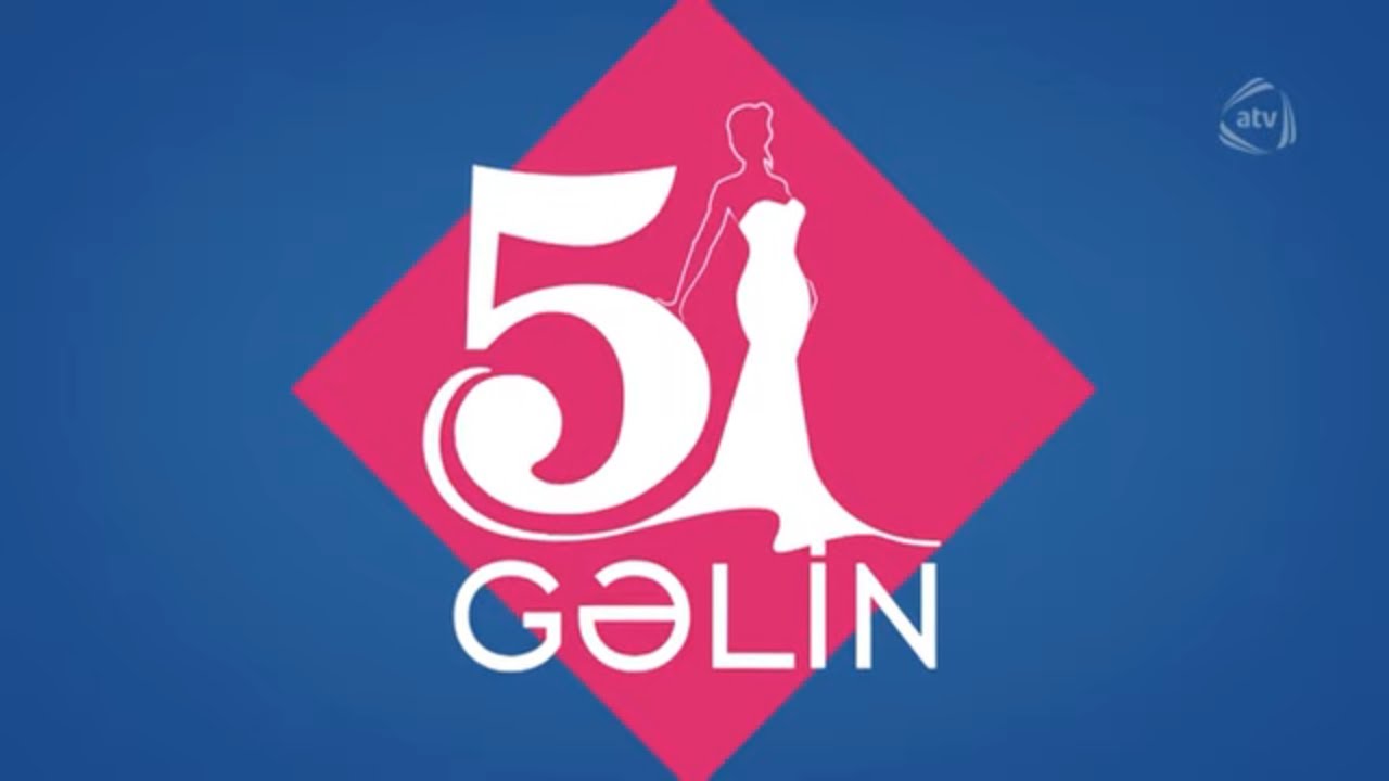 5 Gəlin (29.10.2019)