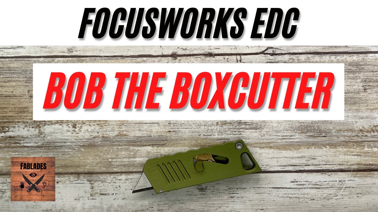 FocusWorks Bob The Boxcutter. Fablades Full Review 