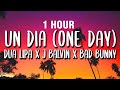 [1 HORA] J Balvin, Bad Bunny, Dua Lipa – UN DÍA (ONE DAY) (Letra/Lyrics)