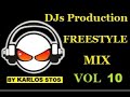 Freestyle mix djs production vol 10 top djs