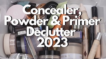 Makeup Declutter 2023 - Powder, Concealer and Primer