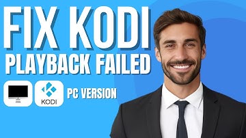How To Fix Kodi Playback Failed (New Method)