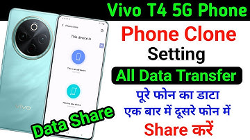 Vivo T4 5G phone clone setting || All Data Share New phone 📱