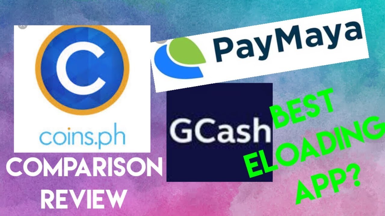 BEST ELOADING APP: COMPARISON REVIEW COINSPH, PAYMAYA, GCASH - YouTube