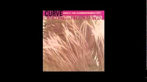 CURVE - Rising  [Headspace mix from : Blackerthreetrackertwo (UK) 1993] [audio]