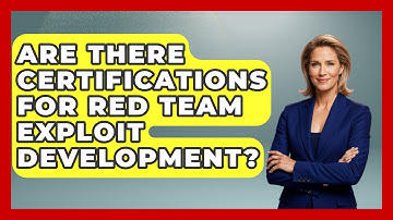 Are There Certifications For Red Team Exploit Development? - Tactical Warfare Experts
