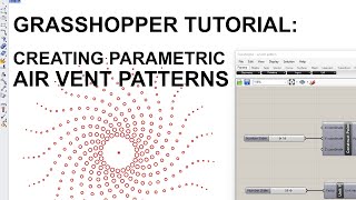 Famous Grasshopper Tutorial: Making Parametric Hole Patterns For Air Vents. Net Worth