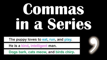 Commas in a Series: The Listing Comma | English Punctuation Rules