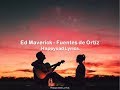 Ed Maverick - Fuentes de Ortíz (Lyrics)