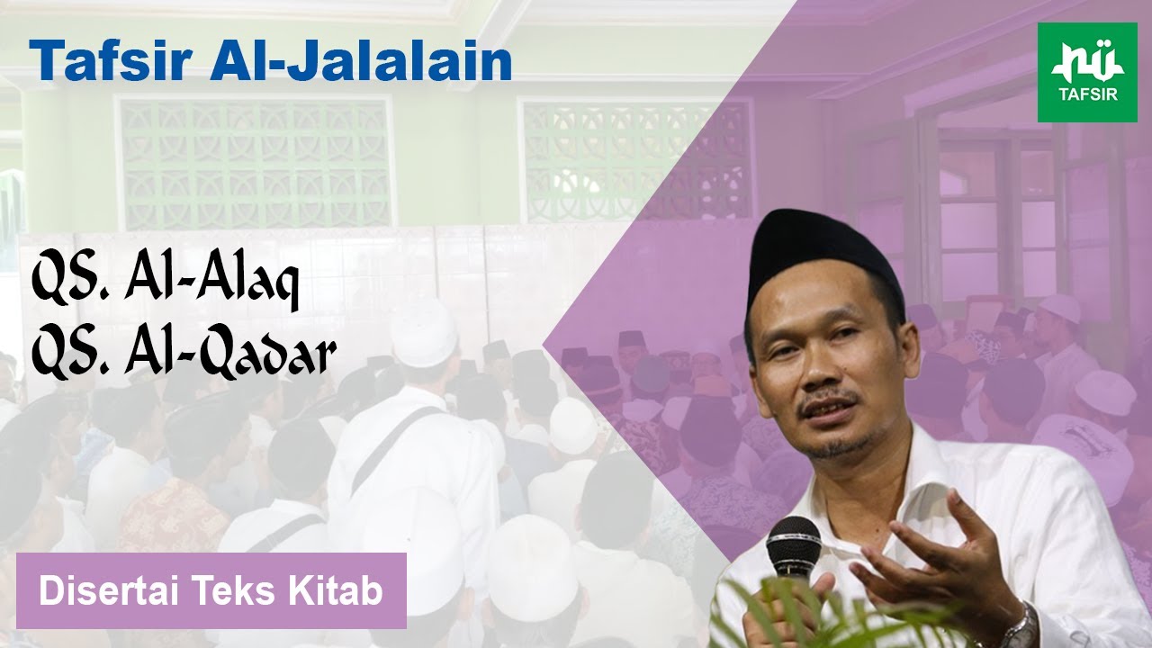 Ngaji Tafsir Al-Jalalain # Al-Alaq & Al-Qadar # Gus Baha Terbaru