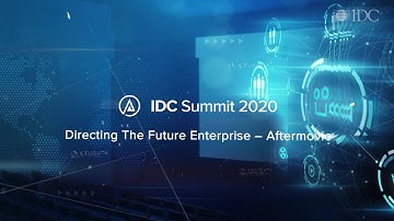 Aftermovie IDC Summit 2020 Online | Directing The Future Enterprise