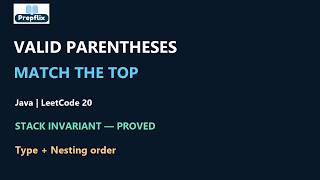 Valid Parentheses in Java | Stack Invariant & Proof | LeetCode 20 | Prepflix