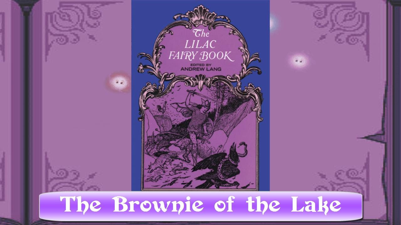 The Lilac Fairy Book The Brownie of the Lake Audio Fairytale, Andrew