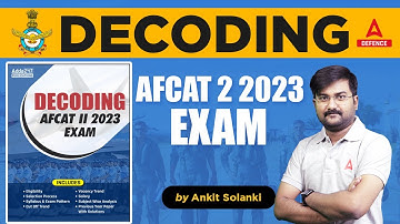 AFCAT 2 2023 | Decoding  by Ankit Solanki SIr
