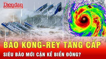 Bão Kong-rey tăng cấp nhanh chóng mặt, nhăm nhe quần thảo biển Đông | Tin tức 24h