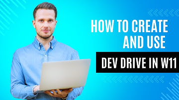 How to create and use Dev Drive in Windows 11