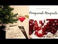 POMEGRANATE MARGARITA | HOW TO OPEN A POMEGRANATE | HOLIDAY COCKTAIL CHRISTMAS  NEW YEARS ENTERTAIN