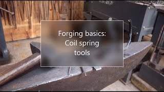 Forging basics: Coil spring tools