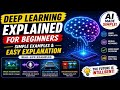 Deep Learning Explained for Beginners | Simple Examples &amp; Easy Explanation