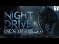 68 true night drive horror stories and other scary driving encounters compilation