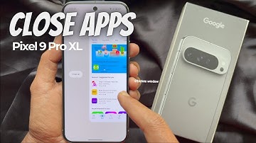 How To Close Apps on Google Pixel 9 Pro || How to Close all Apps on Google Pixel 9 Pro