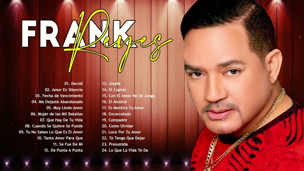 LAS 30 GRANDES CANCIONES DE FRANK REYES   FRANK REYES SUS MEJORES XITOS