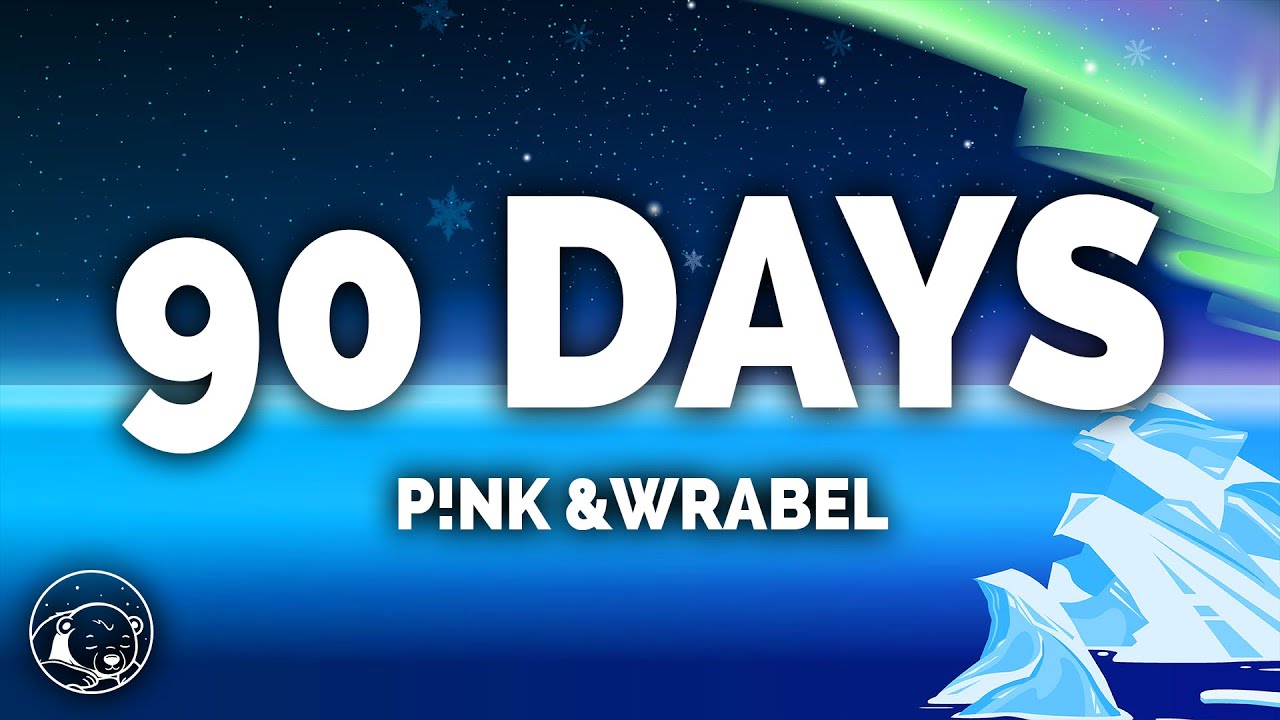 P!nk - 90 Days (Lyrics) ft. Wrabel