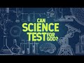 Can Science Test for God? | Creation and Evolution