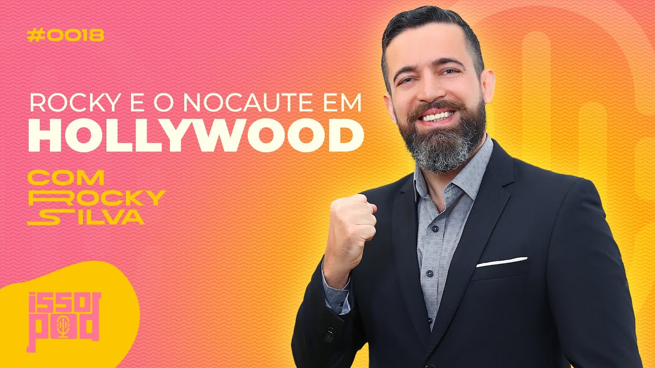 ISSO POD | Rocky Silva — Nocaute em Hollywood  
