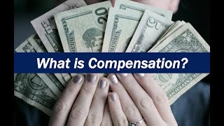 What is Compensation?