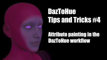 DazToHue - Tips and Tricks #4 - Attribute painting in the DazToHue workflow