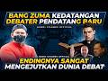GEMPAR!! BANG ZUMA KEDATANGAN DEBATER PENDATANG BARU | ENDINGNYA SANGAT MENGEJUTKAN