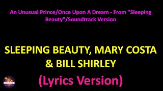 An Unusual Prince/Once Upon A Dream - From "Sleeping Beauty"/Soundtrack Version (Lyrics version)
