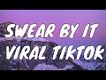 Swear By It- Chris Alan Lee (Trending Tiktok Song)