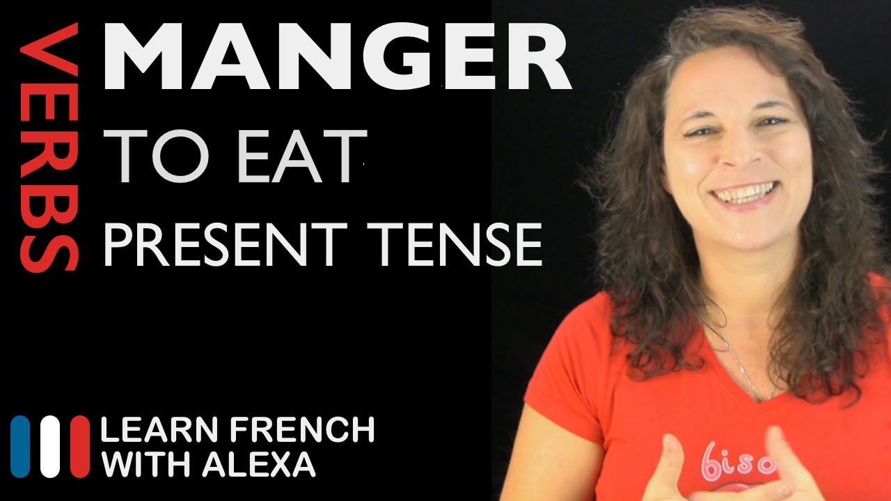 Manger (to eat) — Present Tense (French verbs conjugated by Learn French With Alexa)