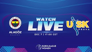 LIVE - Fenerbahce Alagoz Holding v ZVVZ USK Praha | EuroLeague Women 2022-23