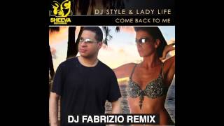 Download Lagu DJ Style \u0026 LadyLife Come Back to me DJ Fabrizio Remix EDM 2015 MP3