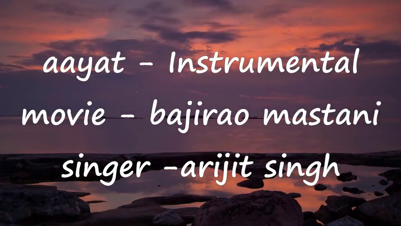 Aayat   Bajirao Mastani  Arijit Singh  Instrumental