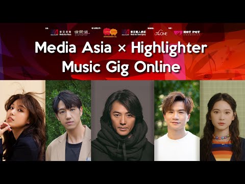 「Media Asia x Highlighter Music Gig Online」