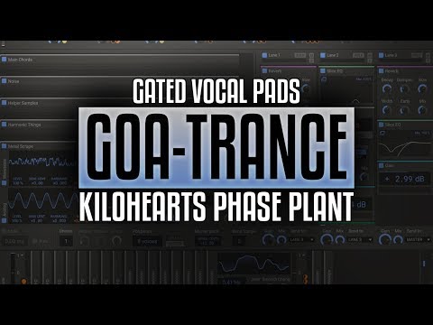 Creating Goa-Trance 5 - Gated Vocal Pads with Kilohearts Phase Plant